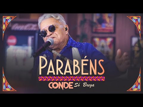 O Conde só Brega - Parabéns (Clipe Oficial)