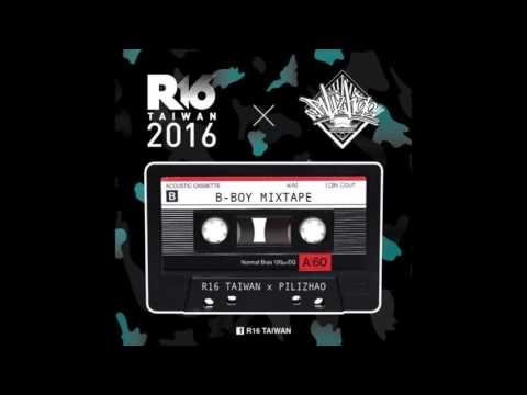 DJ Pilizhao - 2016 R16 Taiwan X WBC World BBoy Classic Mixtape