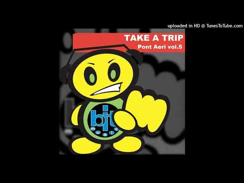 Pont Aeri 5 - Take A Trip (Radio Edit)