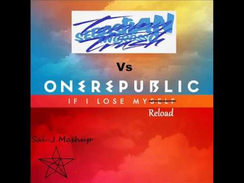 Sebastian Ingrosso & Tommy Trash vs OneRepublic - If I Lose My Reload (Sal-J Vocal Mashup)
