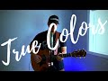 True Colors | Cyndi Lauper Acoustic Cover | Justin Wensley