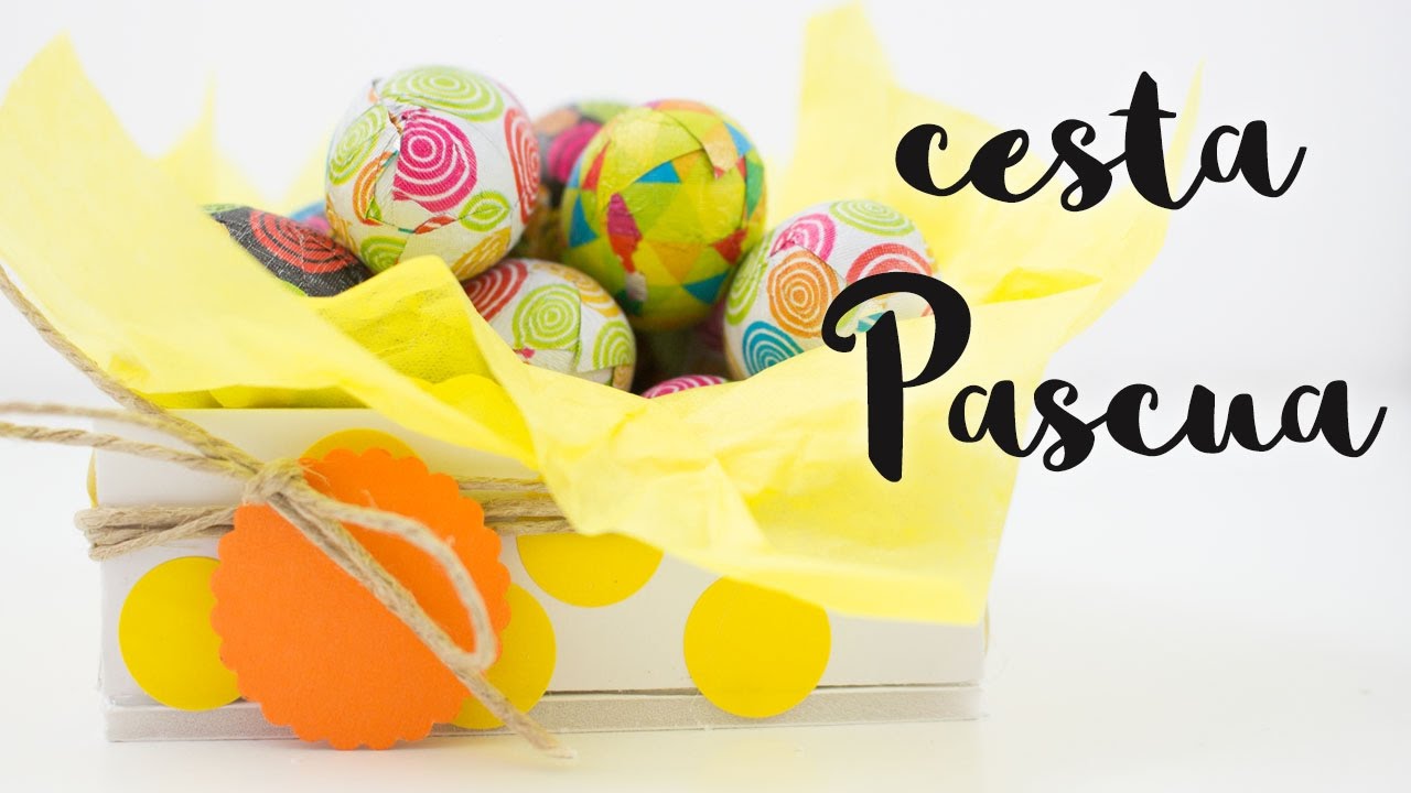 Cesta Pascua | Detalles para regalar | Easter Basket DIY