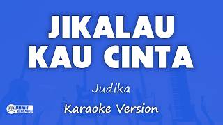 Download lagu Judika - Jikalau Kau Cinta | KARAOKE VERSION mp3