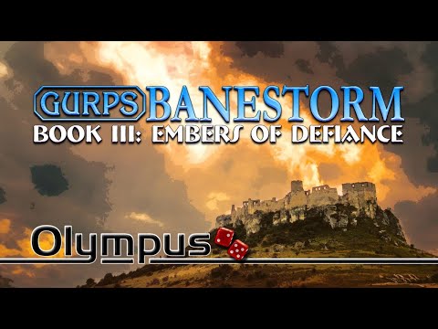 GURPS Banestorm: Embers of Defiance #S3E14