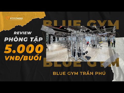 Avalie BlueGym Trần Phú - Phòng tập
