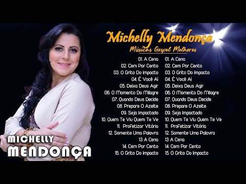 Melhores Hinos 2021 - MICHELLY MENDONÇA Músicas Antigas De Hino Antigo De 2021