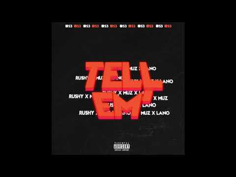 #Straight3 Rushy x Muz x Lano - Tell Em'