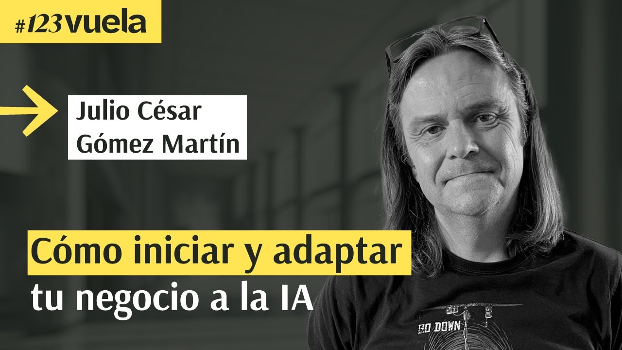 Cómo iniciar y adaptar tu empresa a la Inteligencia Artificial | #123Vuela