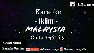 Download lagu Iklim Malaysia Cinta segi Tiga karaoke version... mp3