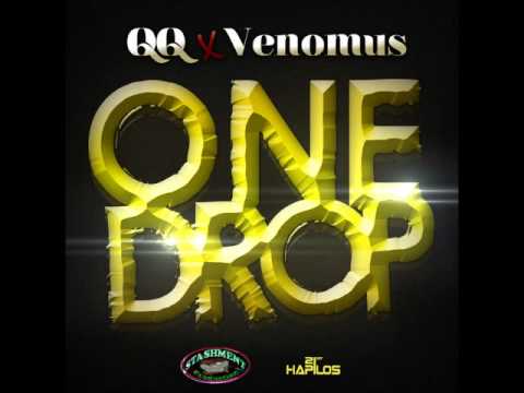 QQ Ft Venomus - One Drop - Single [Stashment Productions] - 2014