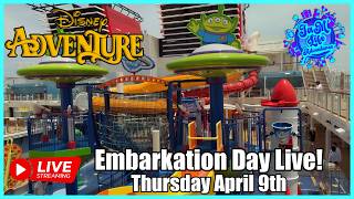 Disney Adventure Live Stream: Embarkation Day on Deck April 9th 2026