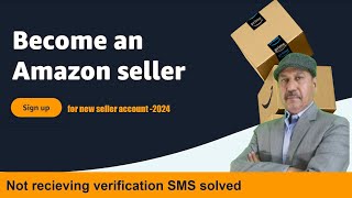 How to Create an Amazon Seller Account in 2024 from Pakistan |
