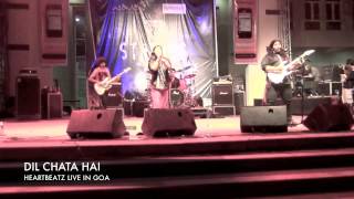 HEARTBEATZ - DIL CHATA HAI Live in Goa