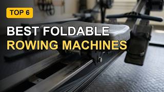Best Foldable Rowing Machines for a Home Gym 2026 - Top 6 Picks (Honest Guide)