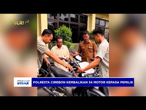 POLRESTA CIREBON KEMBALIKAN 34 SEPEDA MOTOR HASIL CURANMOR