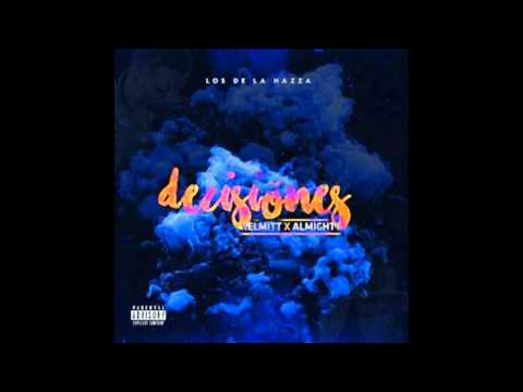 Kelmitt Ft  Almighty - Decisiones (Oficial)