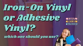 Adhesive Vinyl vs HTV // Should You Use Iron On Vinyl Or Adhesive Vinyl on your next project?