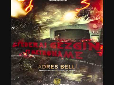 Federal ft Gezgin & Metroname - Adres Belli