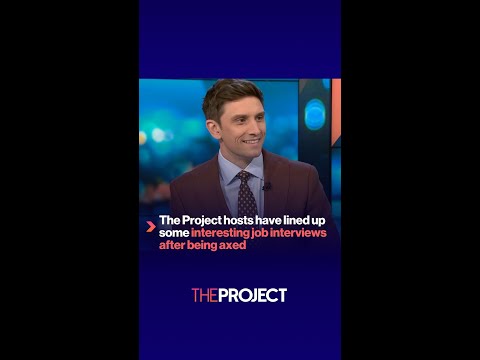The Project hosts have lined up some interesting job interviews after being axed