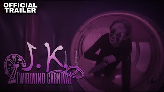 J.K. Twirlwind Carnival ~ (Official Trailer 1) ~ B&M Studios