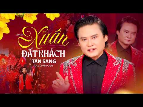 Xuân Đất Khách - Nghệ Sĩ Tấn Sang | Tuyệt Phẩm Vọng Cổ Mừng Xuân Bính Ngọ Hay Nhất 2026