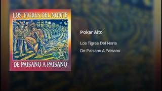 Pokar Alto Los Tigres Del Norte