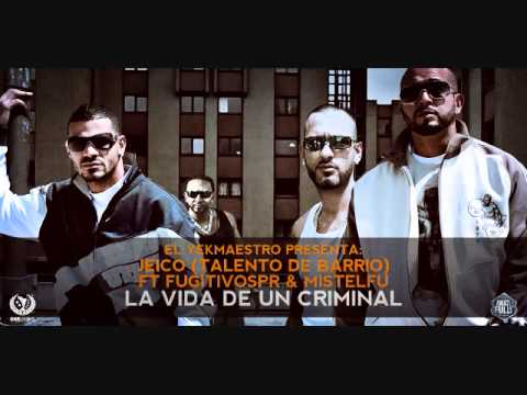 LOS FUGITIVOS PR FT MISTEL FU - LA VIDA DE UN CRIMINAL