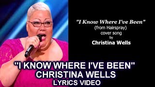 Christina Wells “I Know Where I&#39;ve Been” LYRICS VIDEO(Cover Song) America&#39;s Got Talent 2018 Audition