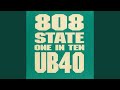 808 State vs. UB40 - One In Ten 808 State vs. UB40 - One In Ten