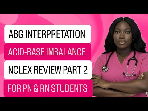 ABG INTERPRETATIONS AND ACID-BASE IMBALANCE NCLEX REVIEW PART 2 