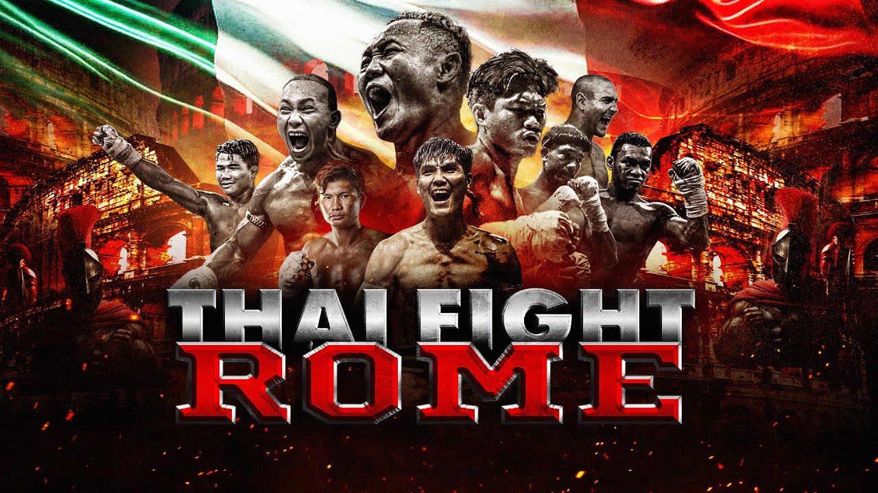 THAI FIGHT ROME 2025 [FULLMATCH]