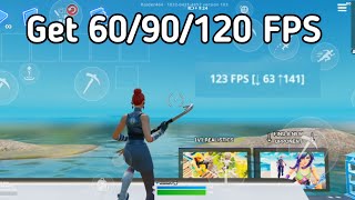How To Get 60/90/120 FPS On Fortnite Mobile | *WORKING* *OG FORTNITE* | No Root + No PC