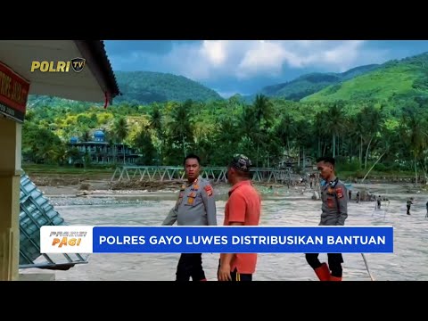 POLRES GAYO LUES BERHASIL MENJANGKAU WILAYAH TERISOLIR AKIBAT BENCANA