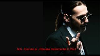 Sch - Comme si (Remake Instrumental O.V.N.I)