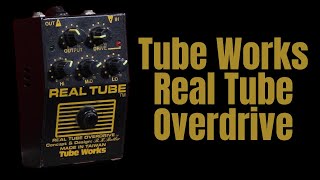 Tube Works 901 Real Tube Overdrive - What To Know & Where To