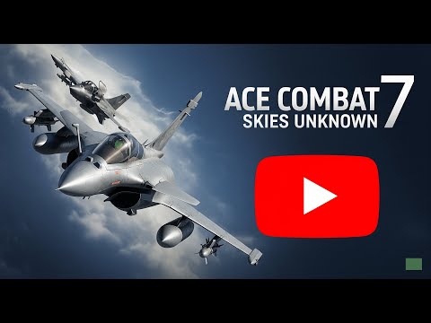 Ace Combat 7 Campaign walkthrough part 1 Rafale: The Omnirole Ace