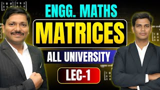MATRICES LEC 1: ENGINEERING MATHS 1 ALL UNIVERSITY | FIRST YEAR SEM 1 | DINESH SIR ENGINEERING
