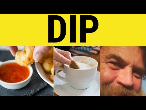 🔵 Dip - Dip Into - Dip Meaning - Dip Examples - Dip in a Sentence - British English Pronunciation
