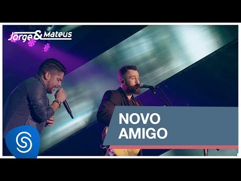Jorge Amp Mateus Novo Amigo Como Sempre Feito Nunca Vídeo Oficial