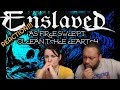 ENSLAVED As Fire Swept Clean the Earth Reaction!!