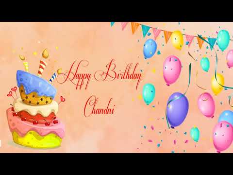 Happy Birthday Chandni Image Wishes General Video Animation