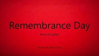 Mark Knopfler - Remembrance Day (Lyrics) - Get Lucky (2009)