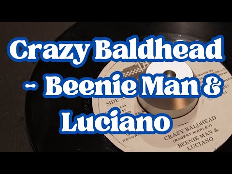 Crazy Baldhead  Beenie Man & Luciano 【 Reggae Vinyl Records 】