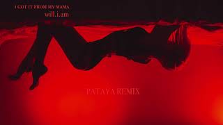 will.i.am -I got it from my mama (PATAYA remix)