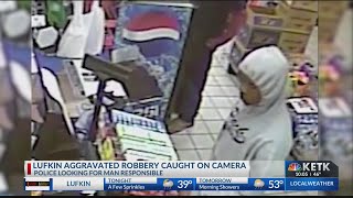 Lufkin police still searching for subject in aggravated robbery, release security video