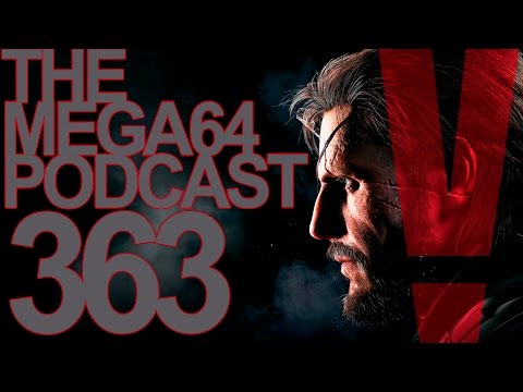 MEGA64 PODCAST: EPISODE 363