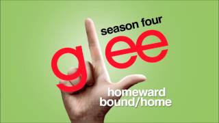 Homeward Bound / Home - Glee [HD Full Studio]