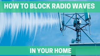 How to Block Radio Waves in your Home