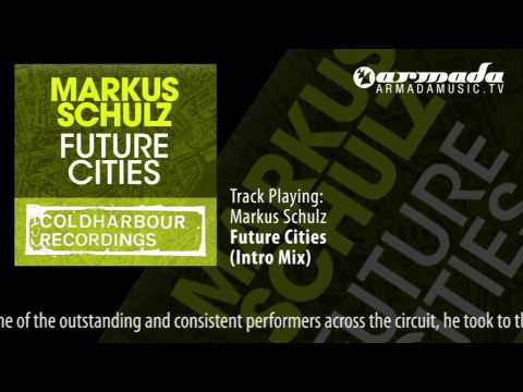 Markus Schulz - Future Cities (Intro mix)