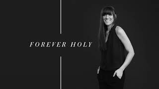 Forever Holy